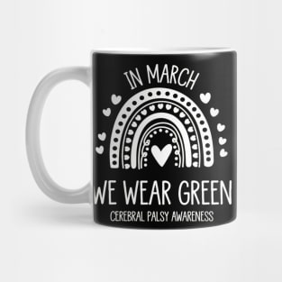 We Wear Green Cerebral Palsy Awareness CP Month Mug